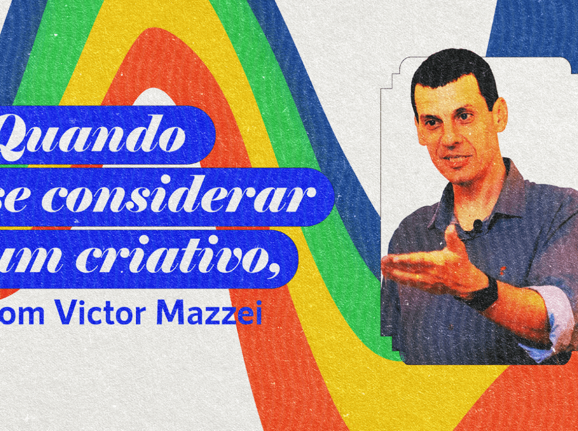 capa em estilo retrô dizendo "quando se considerar um criativo, com victor mazzei" e uma foto de Victor Mazzei, um homem branco, com cabelo baixo e vestido de uma blusa social azul escura